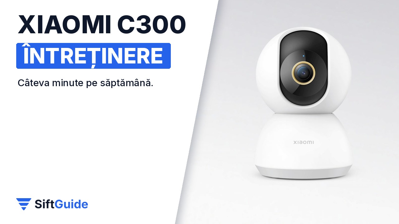 Întreținerea camerei Xiaomi C300